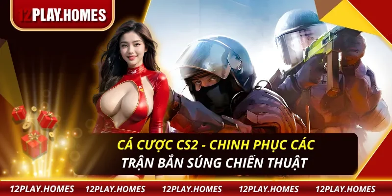 Cá Cược CS2