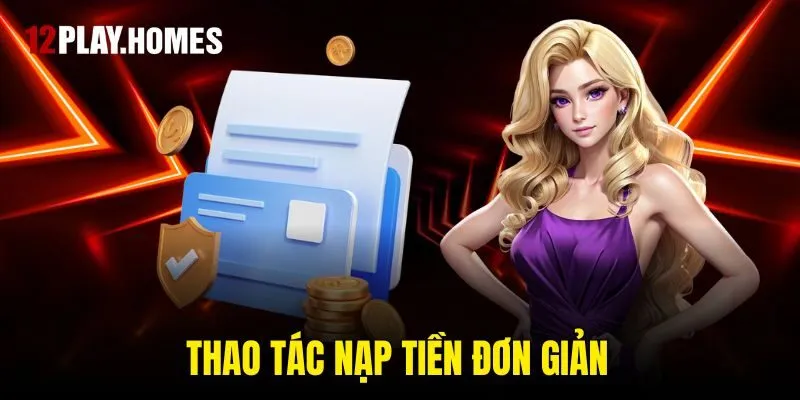 Thao tác nạp tiền đơn giản